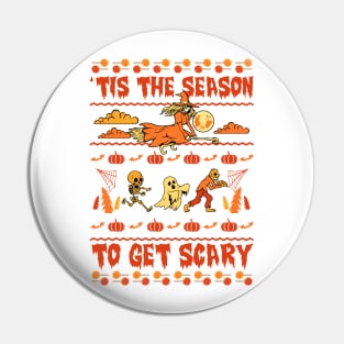 'Tis The Season To Get Scary Pin