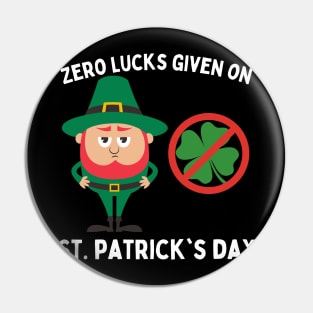 Zero Lucks Given On St. Patrick's Day Pin