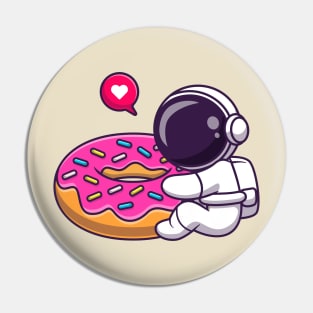 Cute Astronaut Hug Doughnut Cartoon Pin