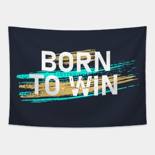 born to win Tapestry