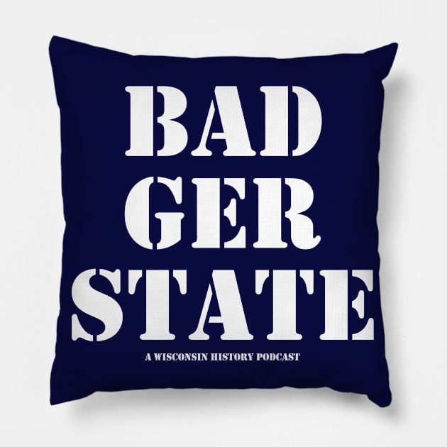 Badger State Stencil Pillow by BadgersStateHistoryPodcast