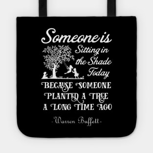 Someone is Sitting in the Shade Today Warren Buffett Quotes 1 Tote