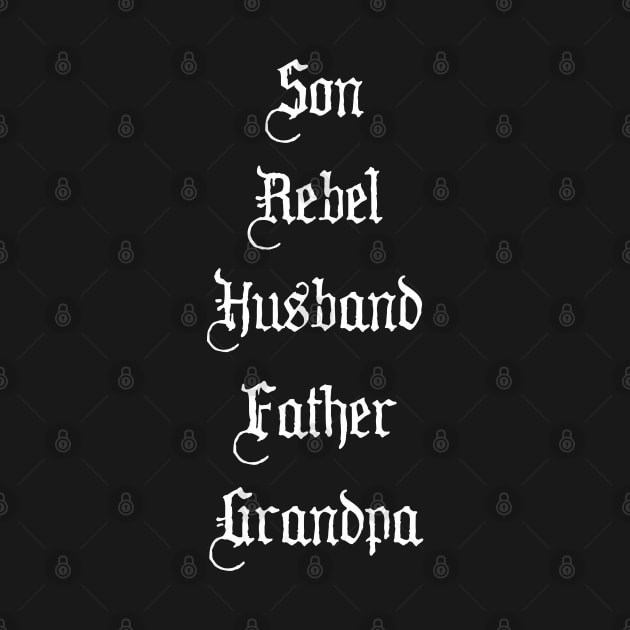 Son Rebel Husband Father Grandpa by Scar