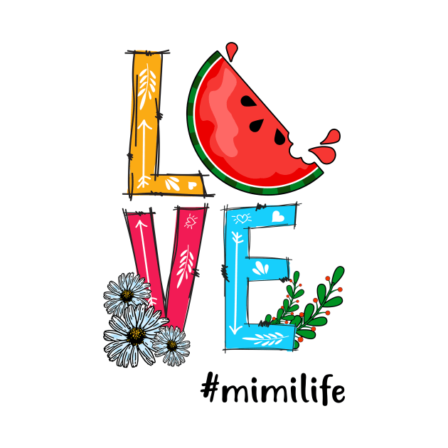 Love Mimi Life Grandma Tropical Fruit Watermelon by Simpsonfft