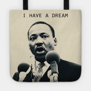 I Have A Dream Martin Luther King, Jr. Tote