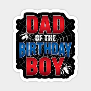 Dad Of The Birthday Boy Spider Magnet