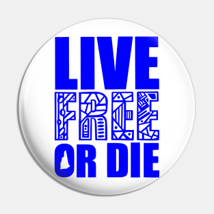 Live Free or Die Pin