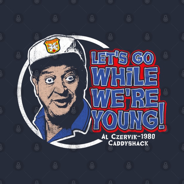 Let's Go While We're Young Dks by Alema Art