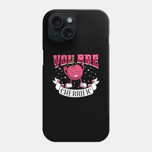 You are cherrific - cherry Phone Case