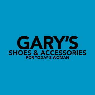 Gary's Shoes & Accessories T-Shirt