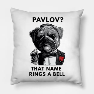 Pavlov That Name Rings A Bell Pillow