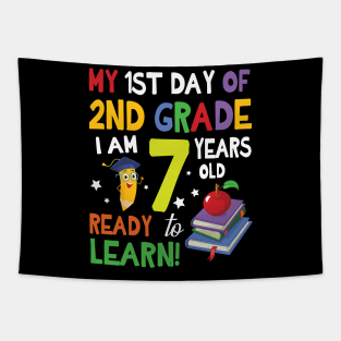 My First Day Of 2nd Grade I Am 7 Years Old Ready To Learn Tapestry