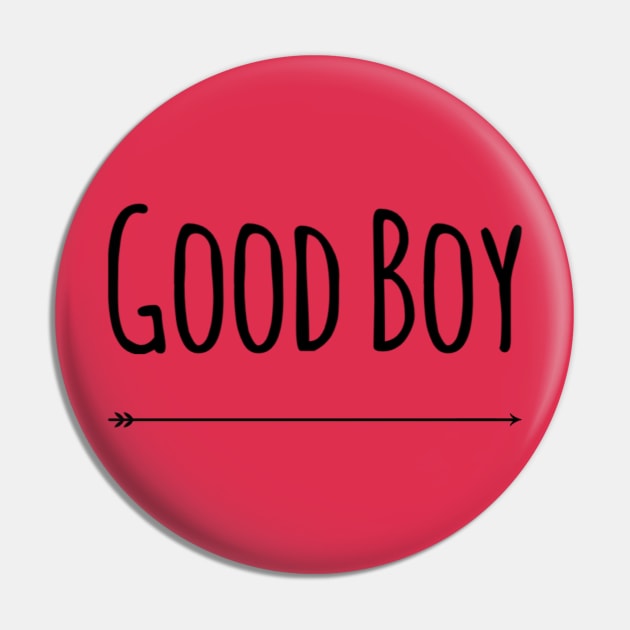 good boy Pin by HSMdesign