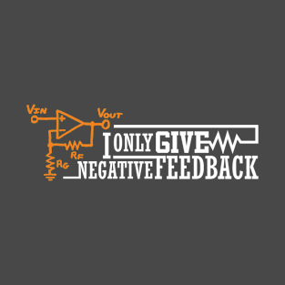 EEVblog I Only Give Negative Feedback T-Shirt