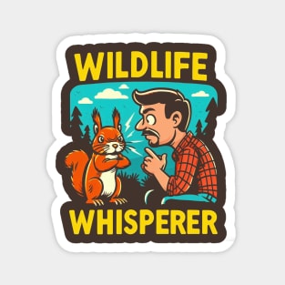 "Wildlife Whisperer" Funny Nature Magnet