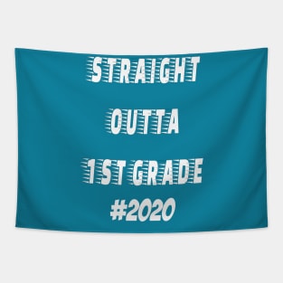 Straight outta 1st Grade 2020 Tapestry