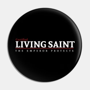 Certified - Living Saint Pin