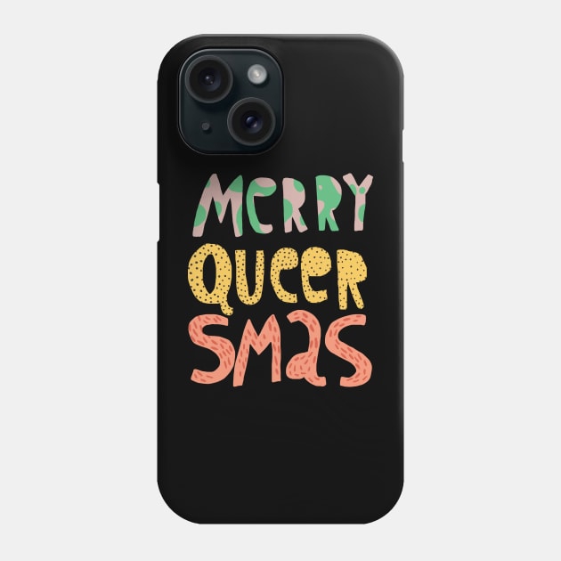 Merry Queersmas Phone Case by ezrawsmith