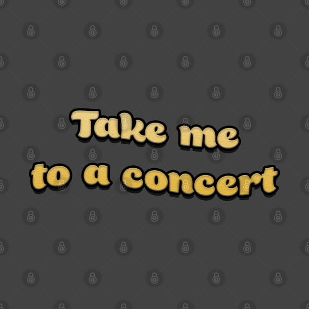 Take me to a concert (Yellow) by RoserinArt