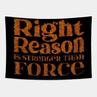 Right reason is stronger than force Tapestry