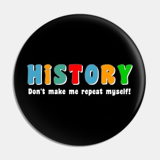 Colorful Repeat History White Pin