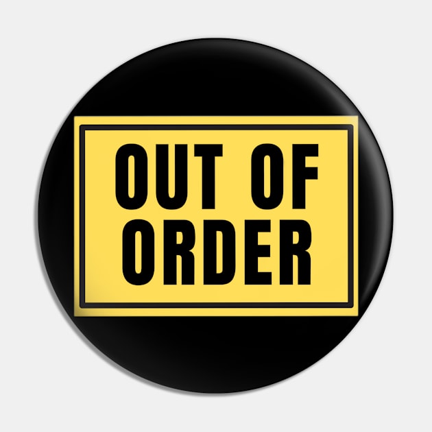 Out of Order Pin by Kary Pearson