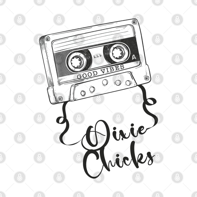 Good Vibes Dixie Chicks // Retro Ribbon Cassette by Stroke Line