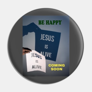 Jesus is alive Pin