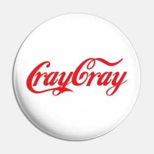 Cray Cray Pin