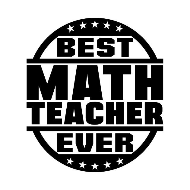 Best Math Teacher Ever - Math Teacher Gift - Phone Case