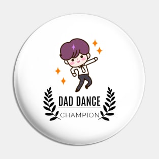 Dad Dance Champion Pin