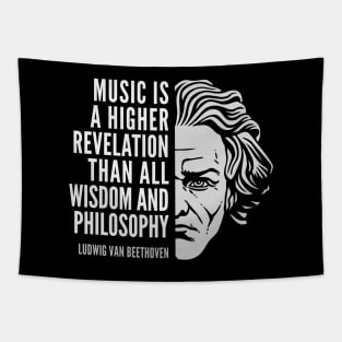 Ludwig van Beethoven Inspirational Quote: Music Is A Higher Revelation Tapestry