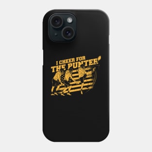 I Cheer for the Punter // Funny Football Punter Phone Case