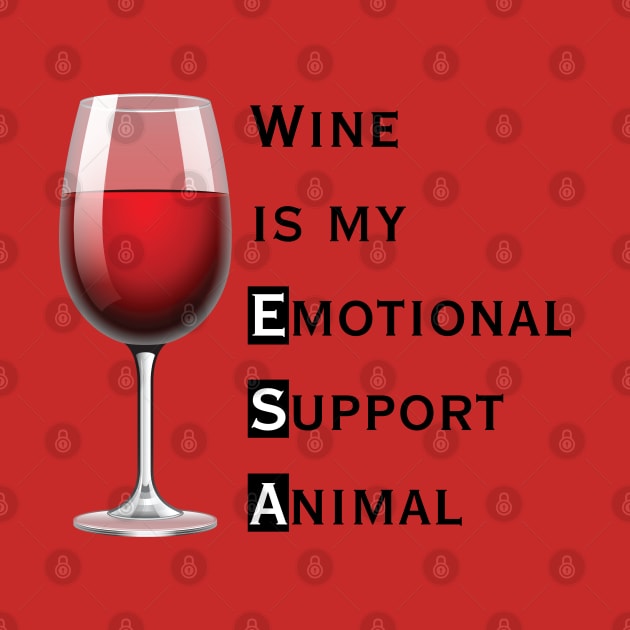 Emotional Support Animal-Wine by YOPD Artist