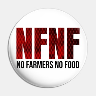 No Farmers No Food Design Pin