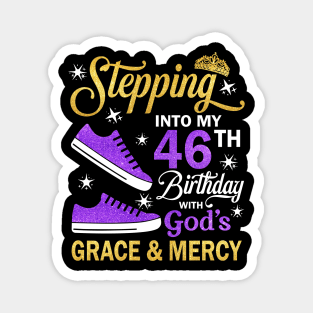 Stepping Into My 46th Birthday With God's Grace & Mercy Bday Magnet