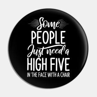 Some People Just Need High Five - Funny Quotes Pin