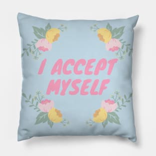 I Accept Myself | Self Acceptance Affirmation Pillow