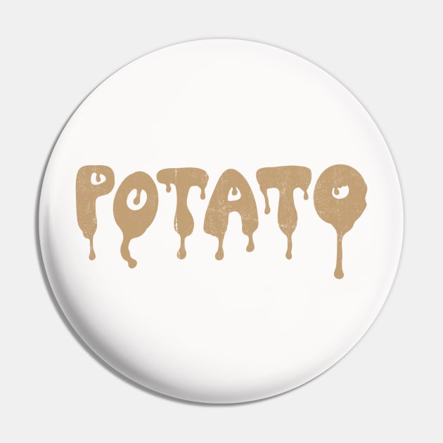 Potato Pin by notsniwart