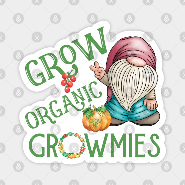 Grow Organic Garden Gnomes Local Farmer Magnet by Funny Stuff Club