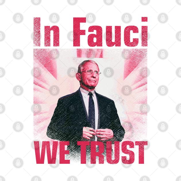 In Fauci We Trust by Sofiia Golovina