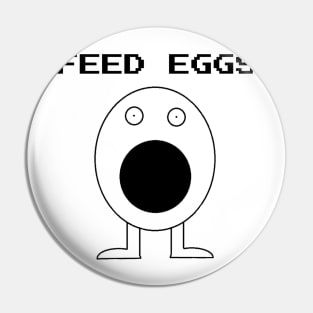 Feed Eggs Pin