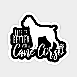 Life is Better With Cane Corso Magnet