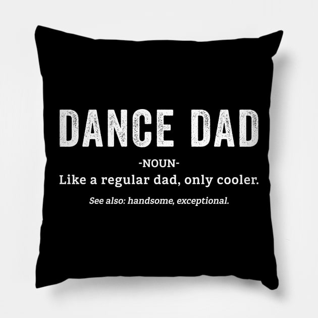 Dance Dad Definition Funny Pillow by unaffectedmoor