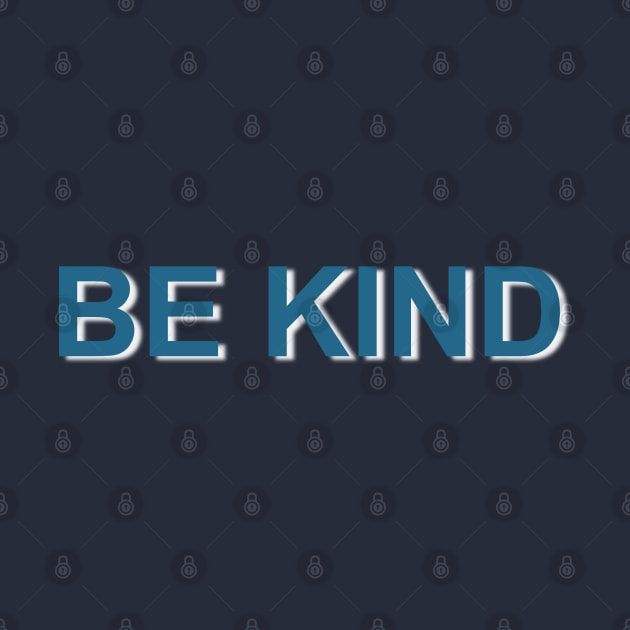 Be Kind by BitsnBuz