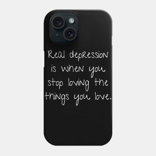 Real Depression Phone Case