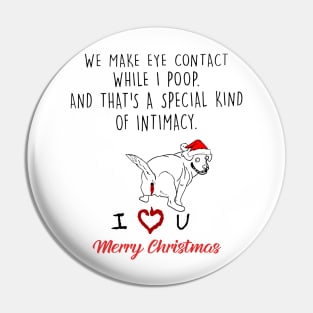Beagle We Make Eye Contact While I Poop Merry Christmas Pin