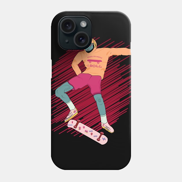 This Is How I Roll Skateboard Phone Case by JHFANART