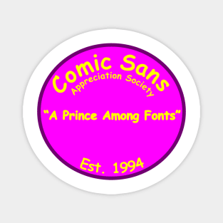 The Comic Sans Appreciation Society Magnet