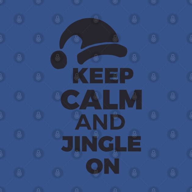 Keep calm and jingle on by holidaystore